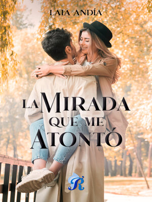 cover image of La mirada que me atontó